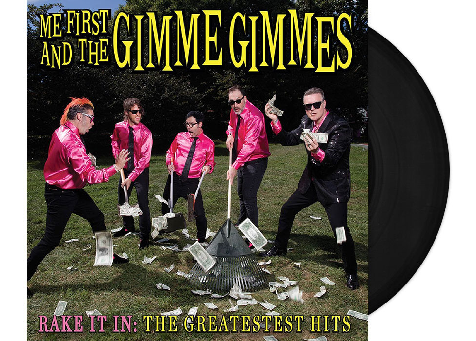 ME FIRST AND THE GIMME GIMMES - Rake It In: T...