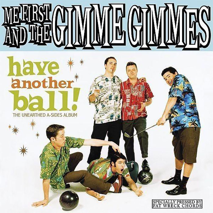 ME FIRST AND THE GIMME GIMMES - Have Another Ball 12" LP ME FIRST AND THE GIMME GIMMES - Have Another Ball 12" LP