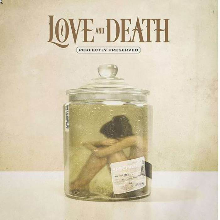 LOVE AND DEATH - Perfectly Preserved CD