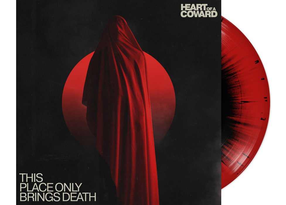 HEART OF A COWARD - This Place Only Brings De...