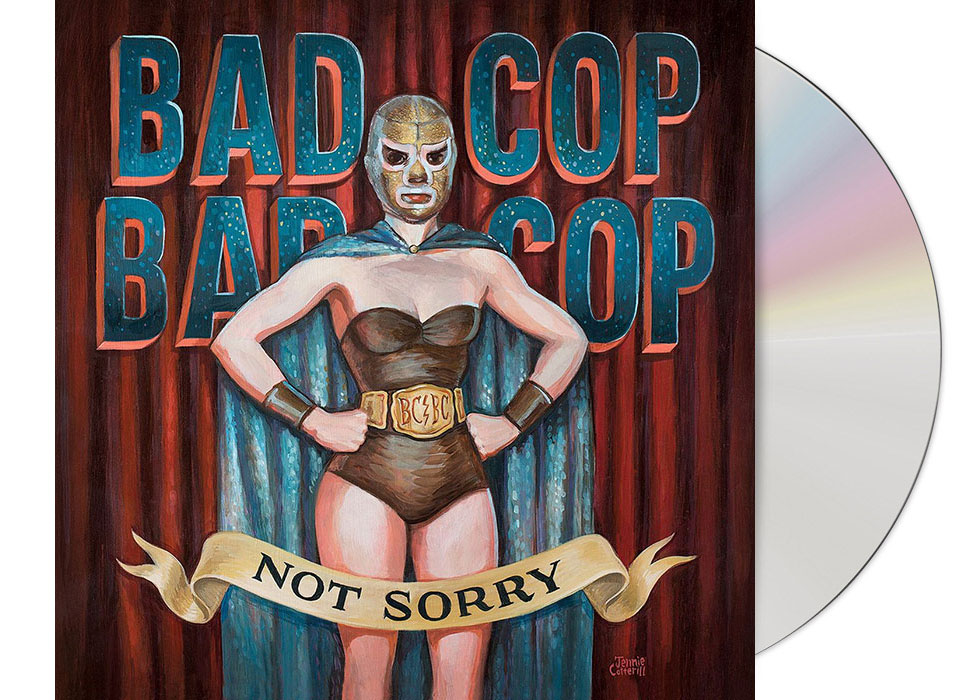 BAD COP/BAD COP - Not Sorry CD