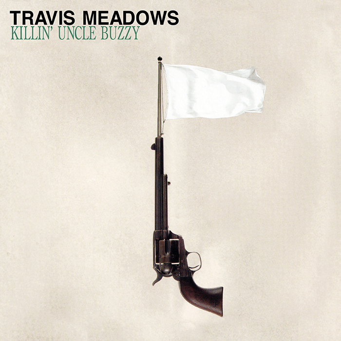 TRAVIS MEADOWS - Killin' Uncle Buzzy 12" LP - BLACK