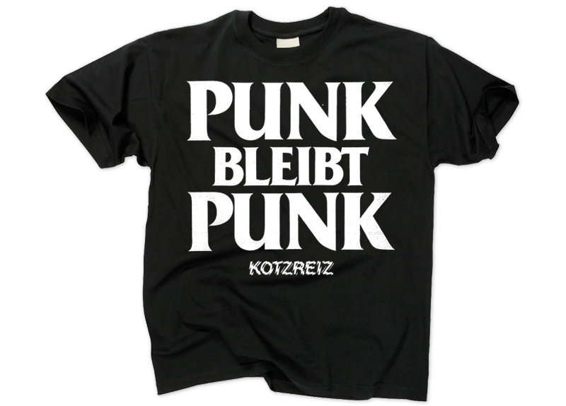 merch0042-1 KOTZREIZ - Punk bleibt Punk T-Shirt