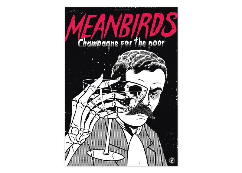 poster075 MEANBIRDS - Champagne For The Poor Poster