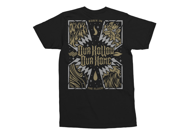OUR HOLLOW, OUR HOME - Burn In The Flood T-Shirt OUR HOLLOW, OUR HOME - Burn In The Flood T-Shirt