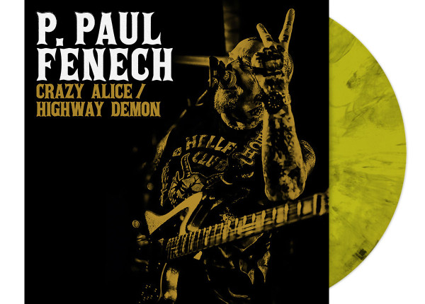 P. PAUL FENECH - Crazy Alice / Highway Demon 7" Single - YELLOW GREEN