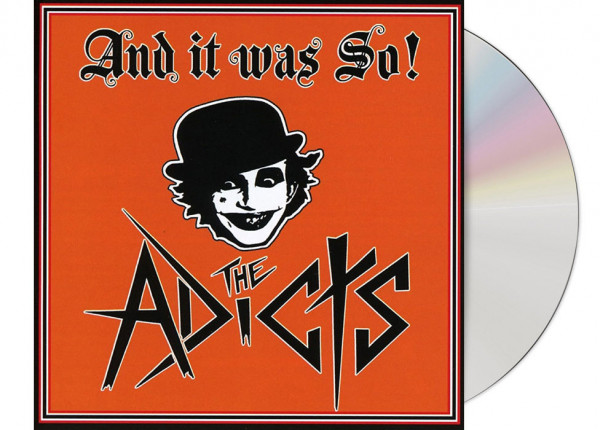 ADICTS, THE - And It Was So! CD