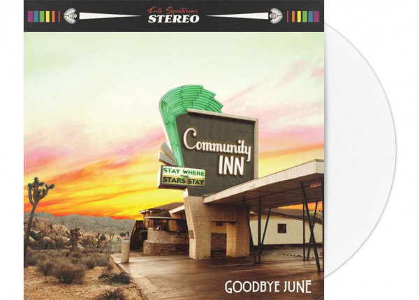 GOODBYE JUNE - Community Inn 12" LP - WHITE