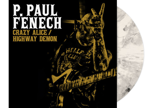 P. PAUL FENECH - Crazy Alice / Highway Demon 7" Single - CREAM WHITE